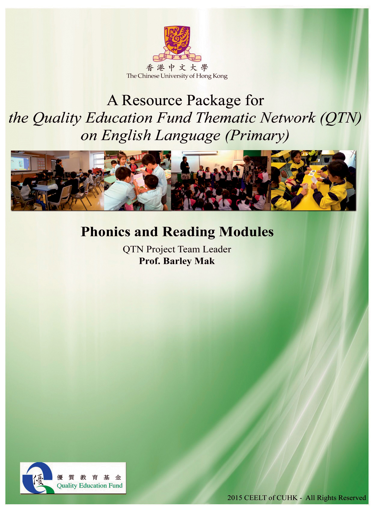 A Resource Package for Quality Education Fund 
Thematic Network (QTN) on English Language (Primary): 
Phonics and Reading Modules