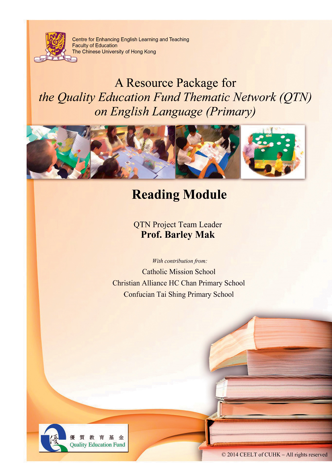A Resource Package for Quality Education Fund 
Thematic Network (QTN) on English Language (Primary): 
Reading Module